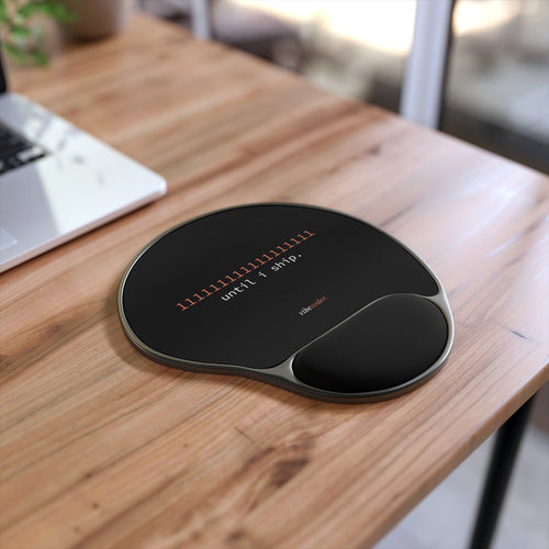 "111111111111 Until I Ship" Desk Mouse Pad | AI Developer Humor, Vibe Coder Desk Accessory